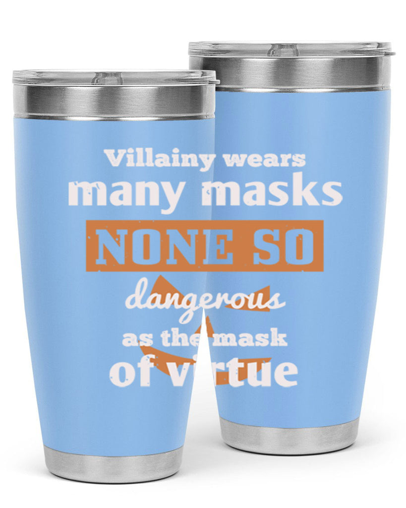 villainy wears many masks 124#- halloween- Tumbler