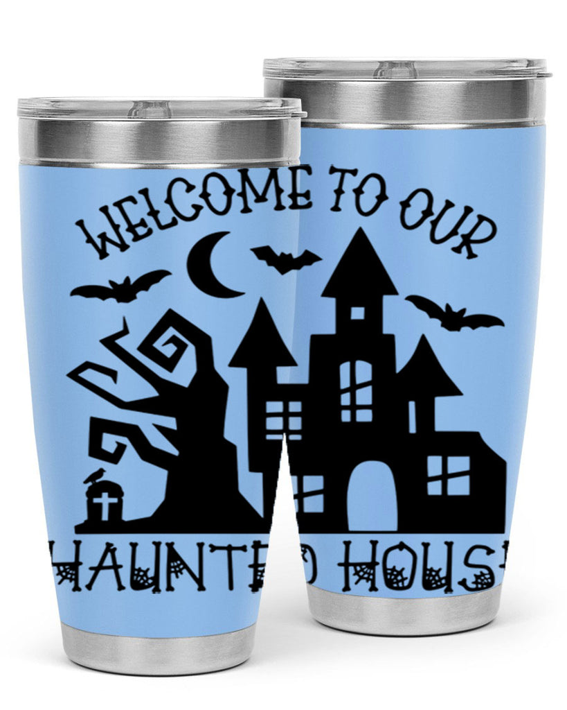 welcome to our haunted house 14#- halloween- Tumbler