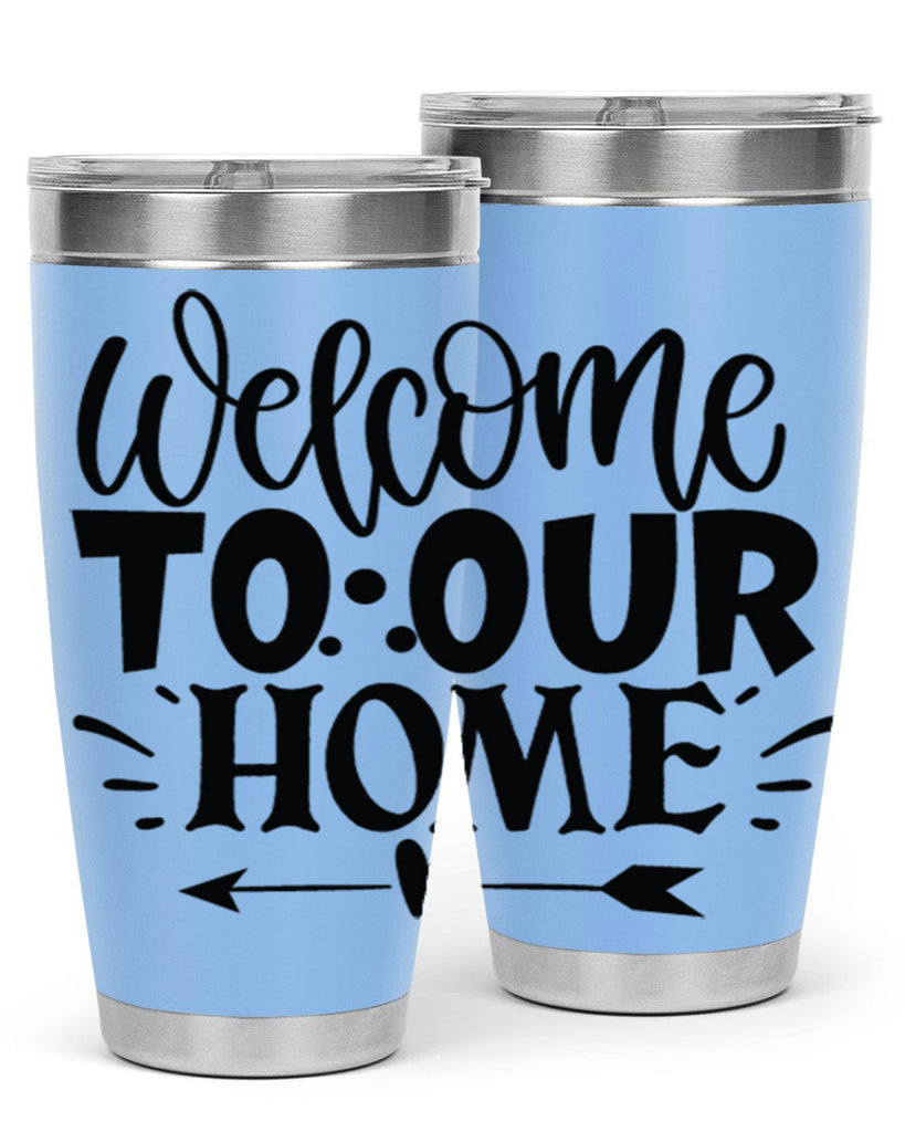 welcome to our home 11#- family- Tumbler