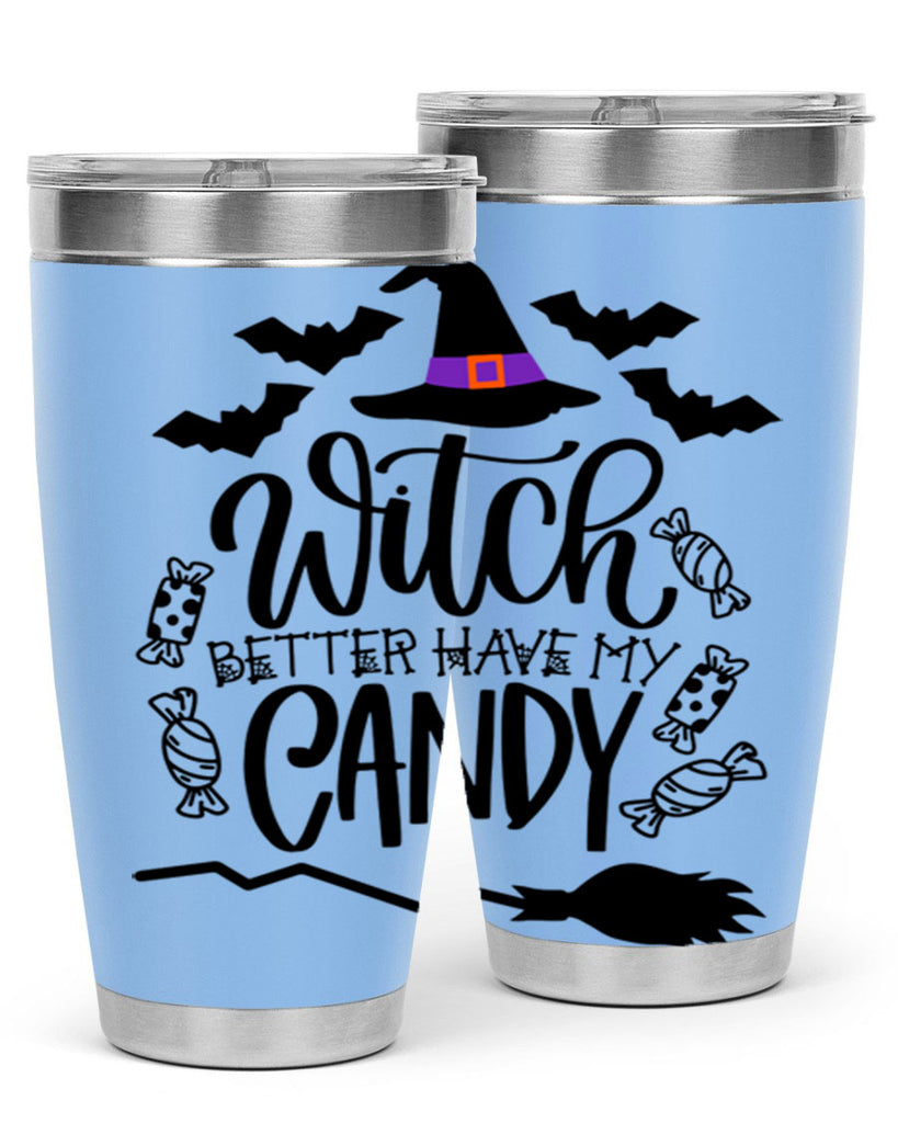 witch better have my candy 9#- halloween- Tumbler