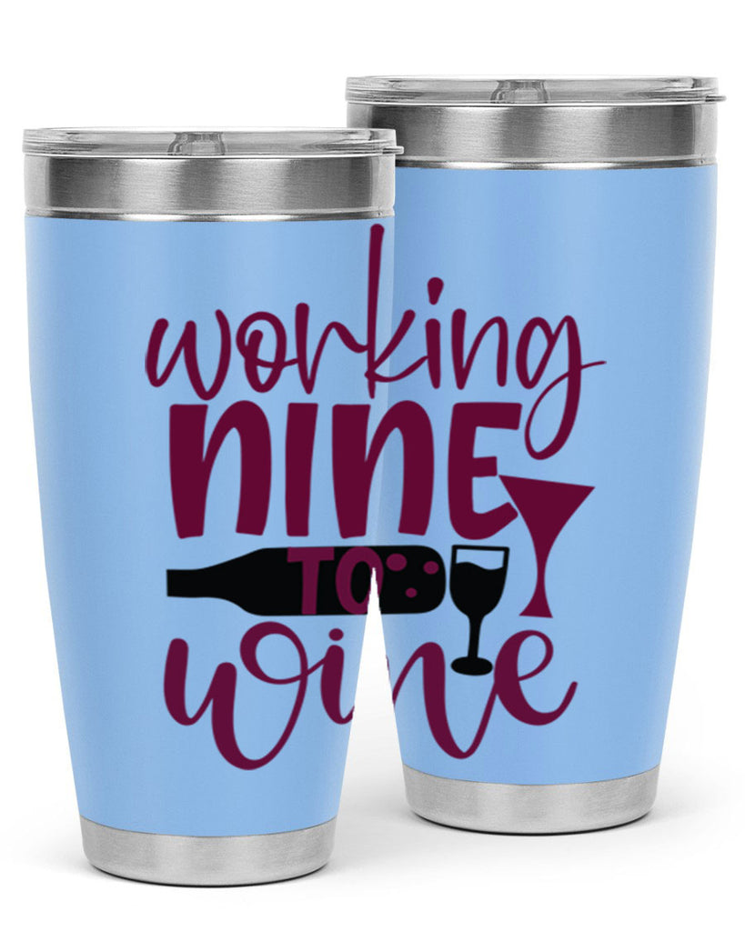 working nine to wine 142#- wine- Tumbler