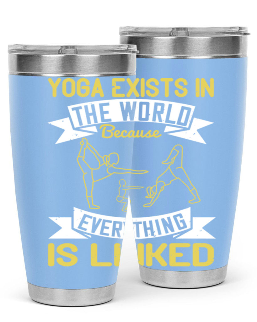 yoga exists in the world because everything is linked 32#- yoga- Tumbler