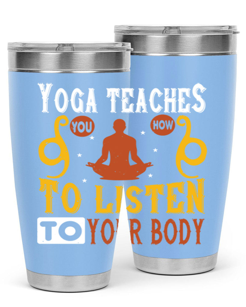 yoga teaches you how to listen to your body 6#- yoga- Tumbler