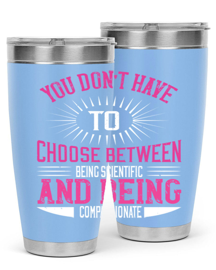 you don’t have to choose between 107#- vegan- Tumbler