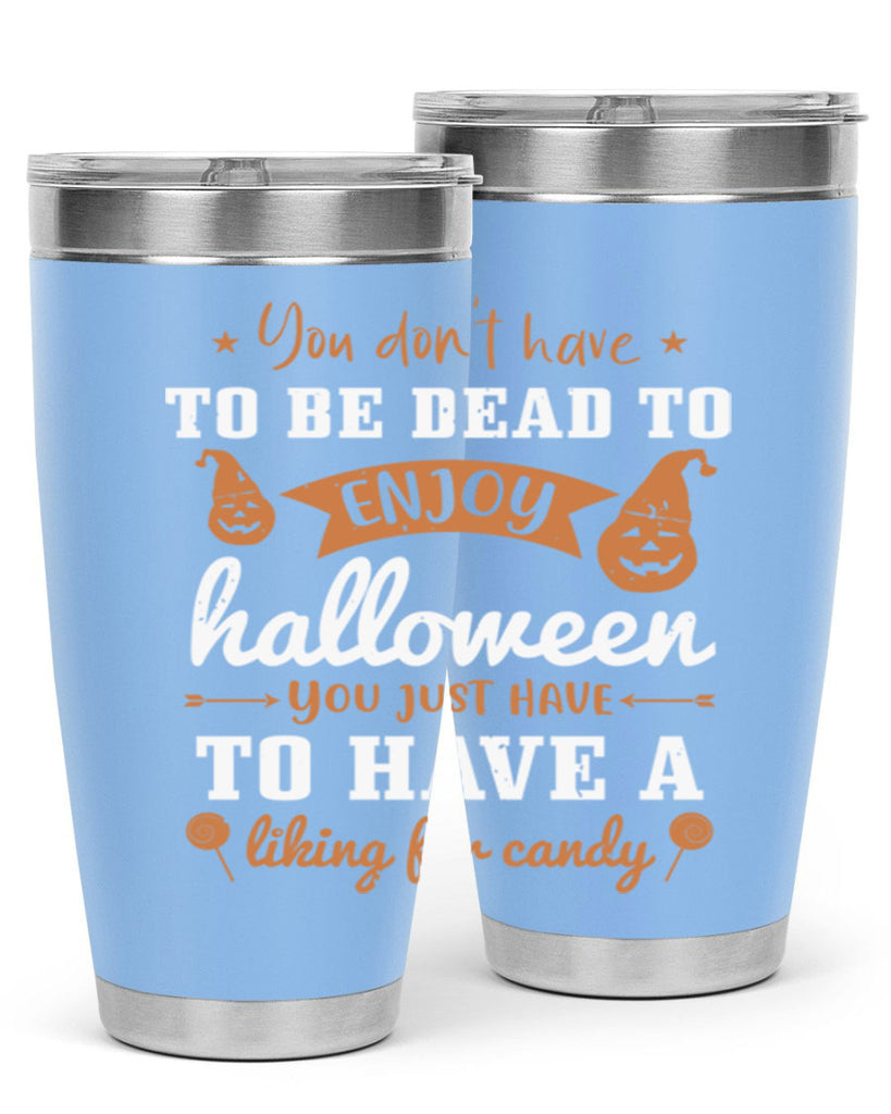 you dont have to be dead 119#- halloween- Tumbler