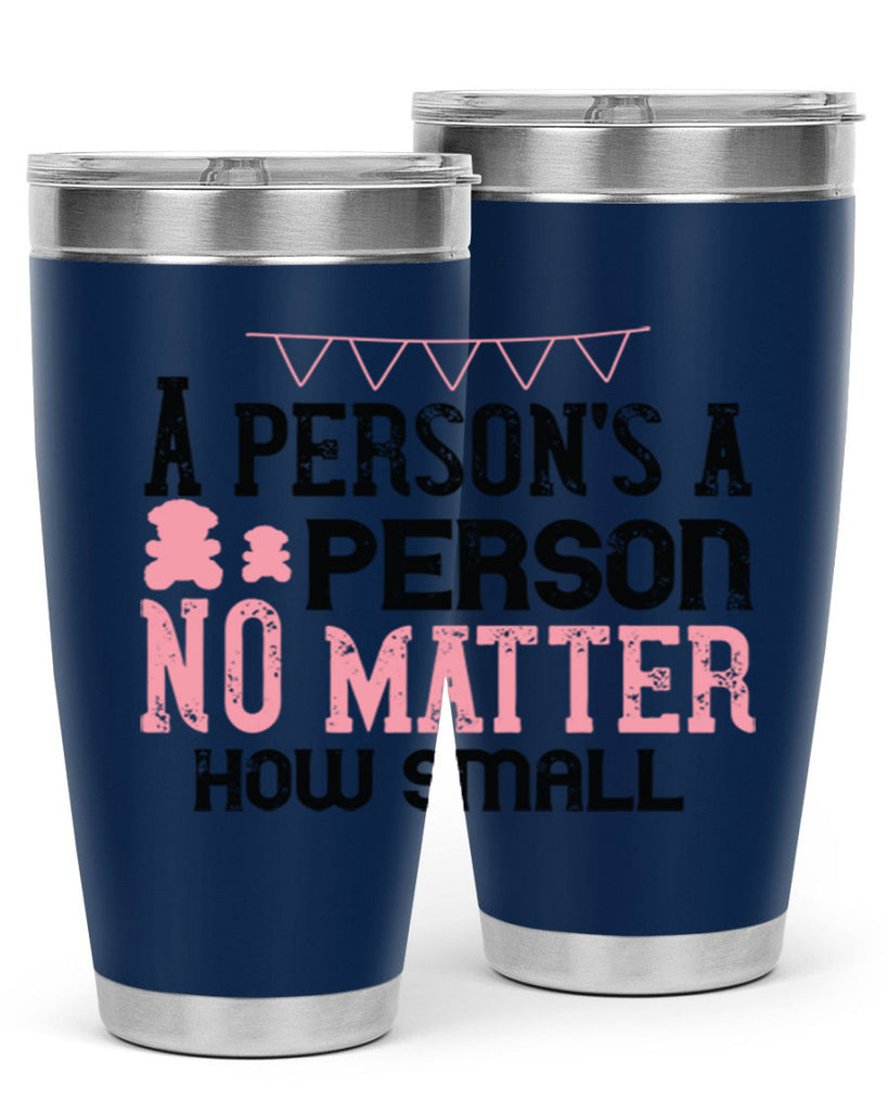 A persons a person no matter how small Style 53#- baby- Tumbler