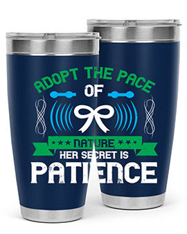 Adopt the pace of nature her secret is patience Style 50#- self awareness- Tumbler