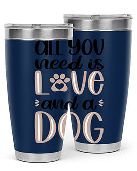 All You Need Is Love Style 36#- dog- Tumbler