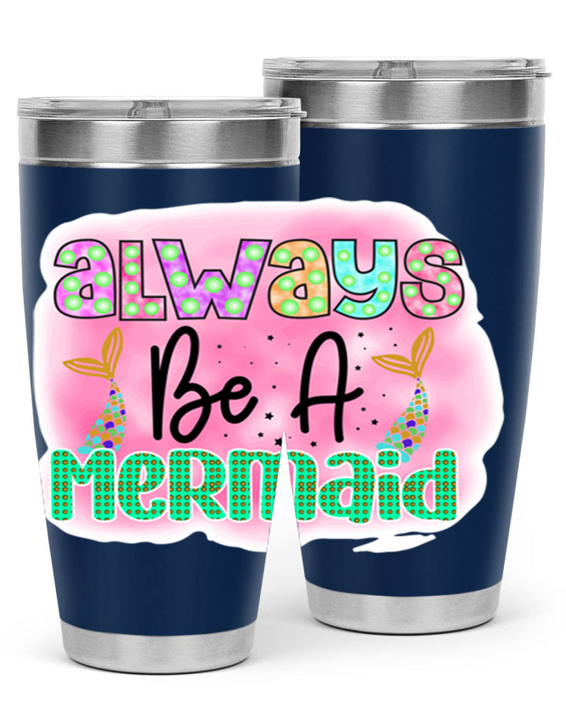 Always Be A Mermaid 13#- mermaid- Tumbler