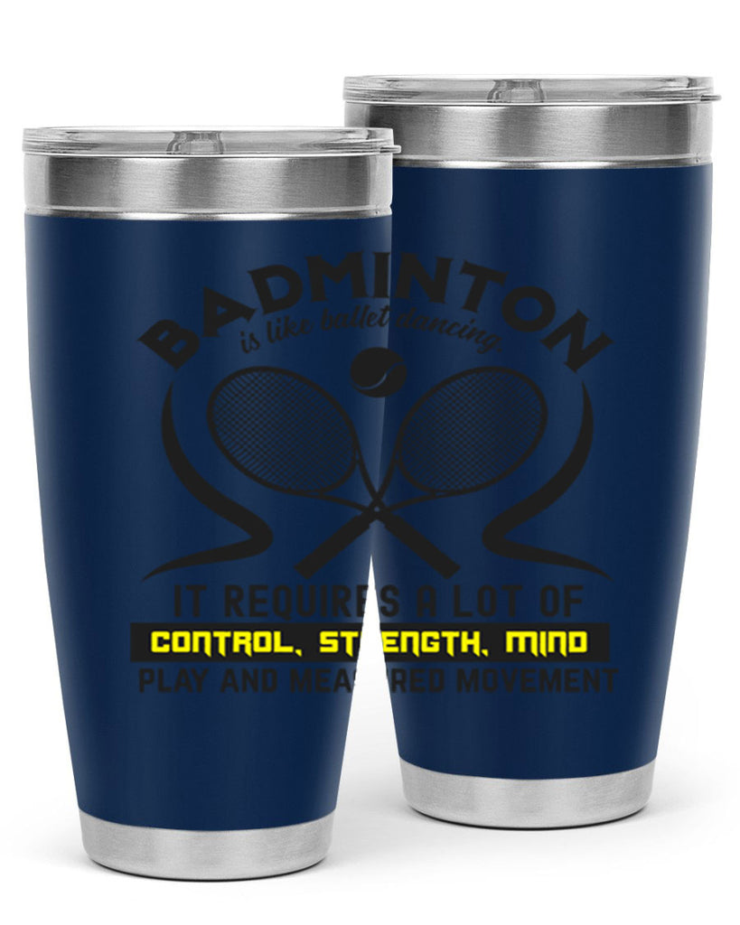 BADMINTONis like ballet dancing 1448#- badminton- Tumbler