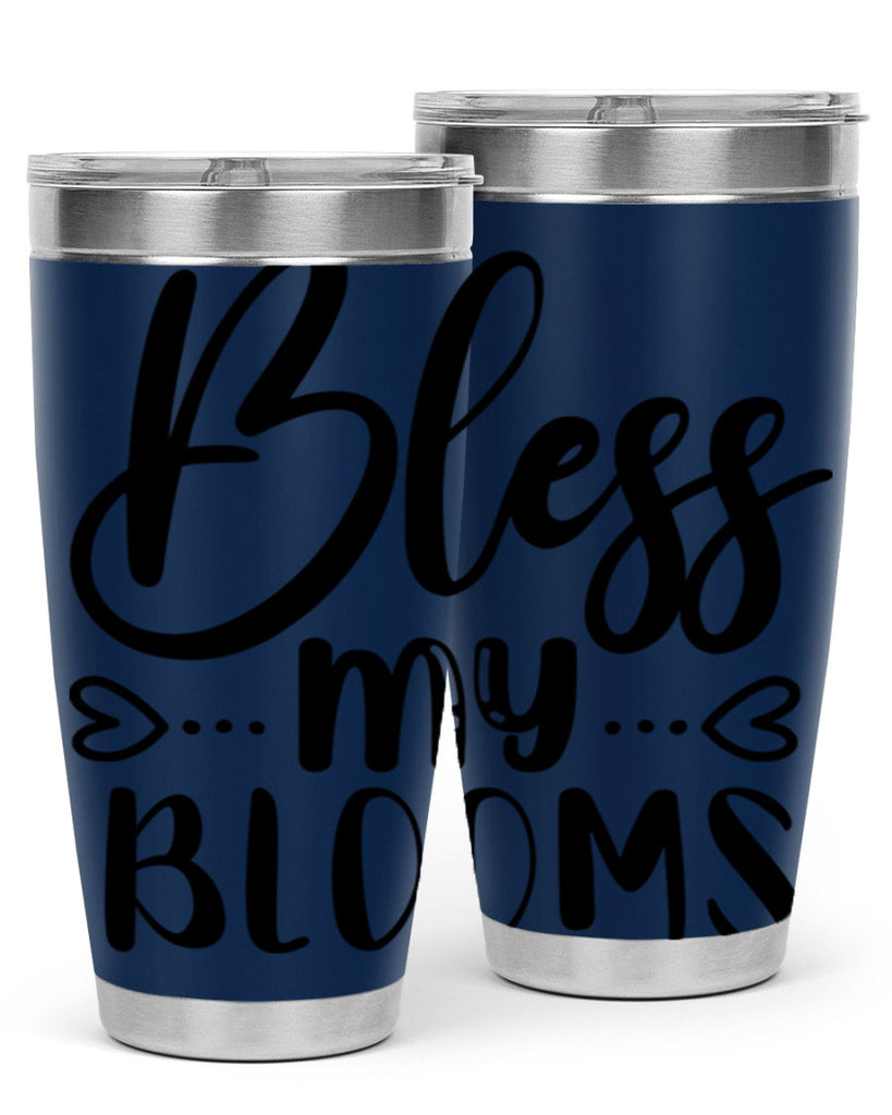 BLESS MY BLOOMS  64#- spring- Tumbler