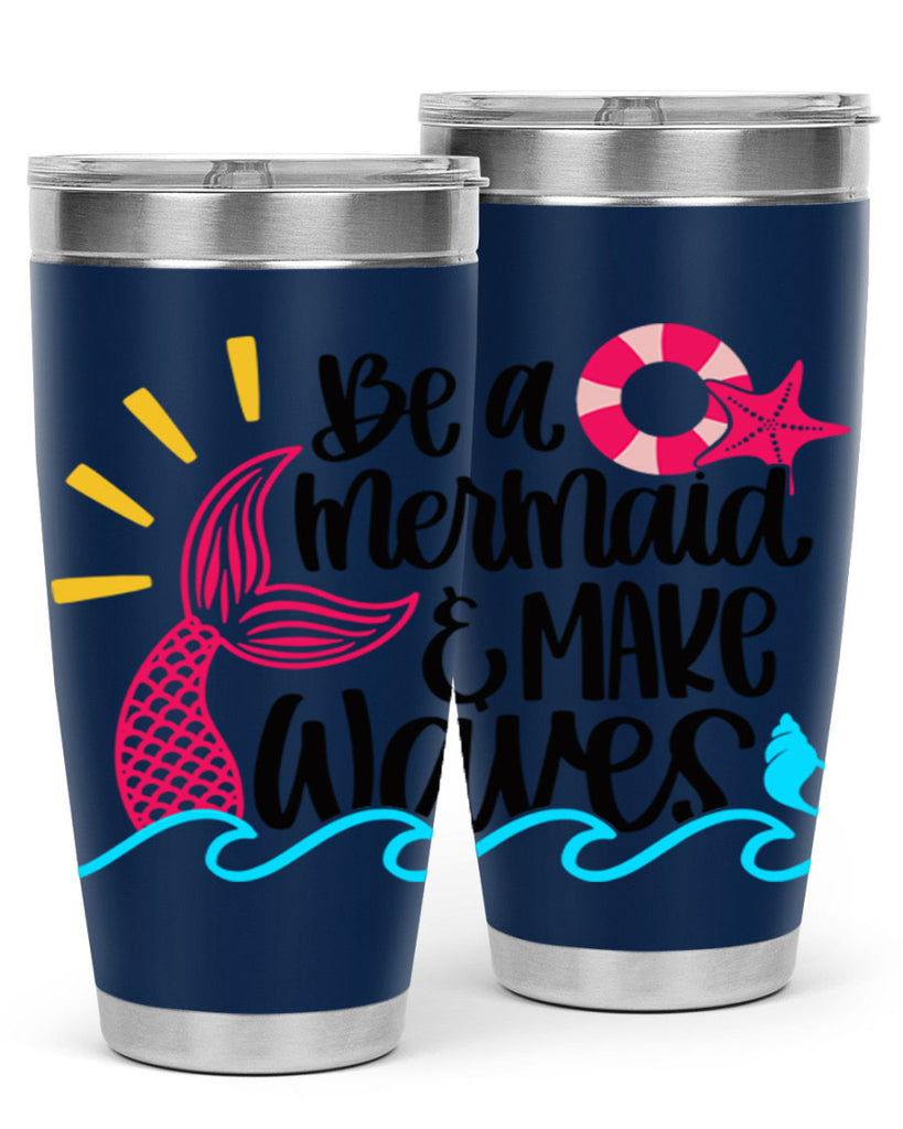 Be A Mermaid Make Waves Style 53#- summer- Tumbler