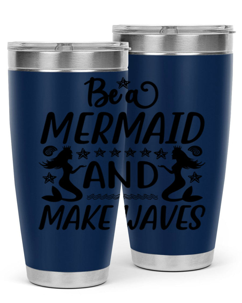 Be a MErmaid and make 55#- mermaid- Tumbler