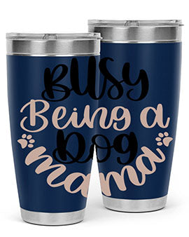 Busy Being A Dog Style 32#- dog- Tumbler