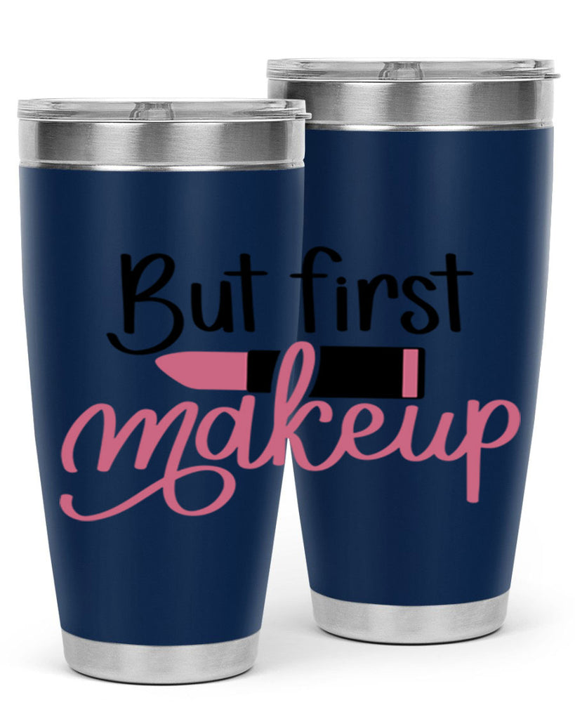 But First Makeup Style 117#- make up- Tumbler