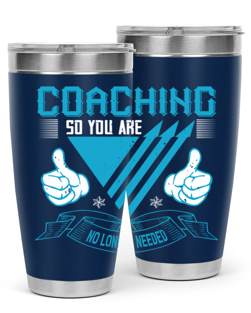 Coaching so you are no longer needed Style 42#- coaching- tumbler