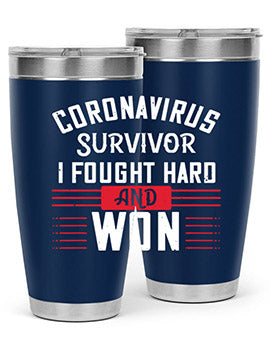 Corona Virus Survivor i fought and own Style 4#- corona virus- Tumbler