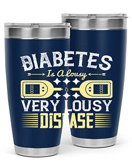 Diabetes is a lousy Very lousy disease Style 1#- diabetes- Tumbler
