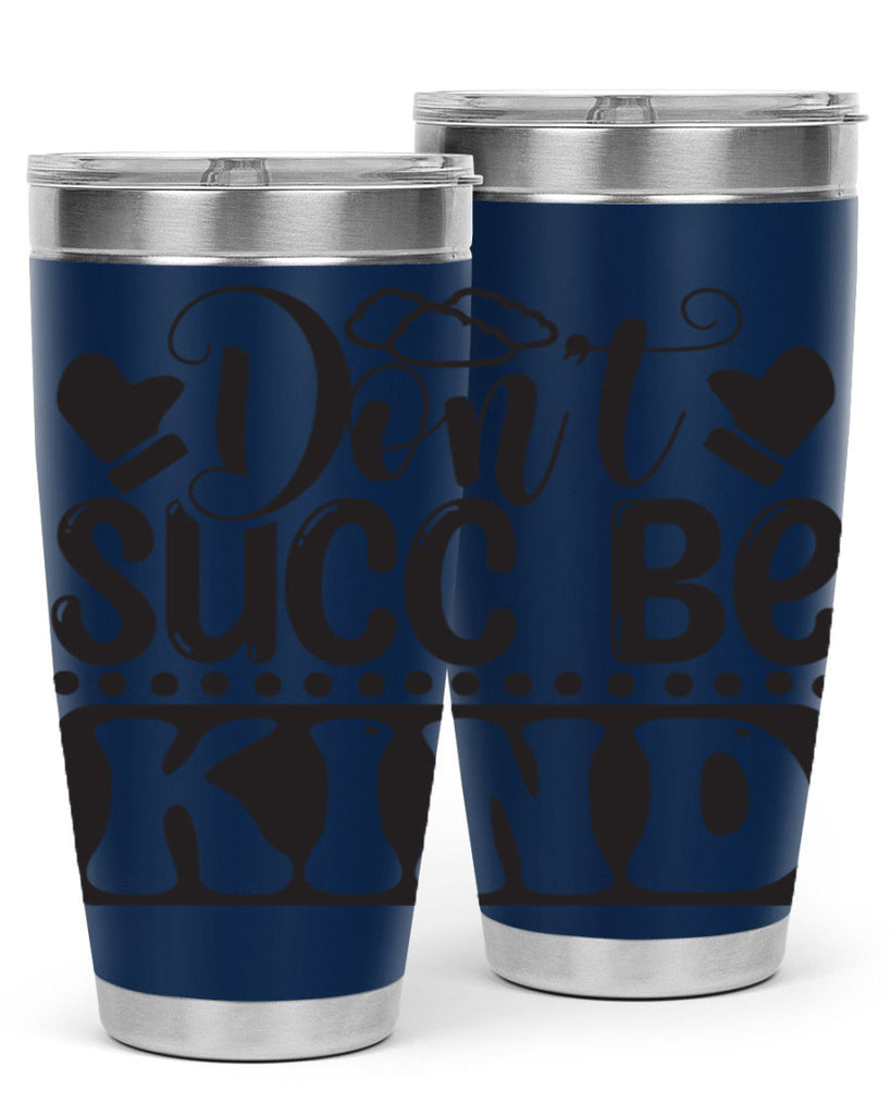 Dont succ be kind 96#- winter- Tumbler