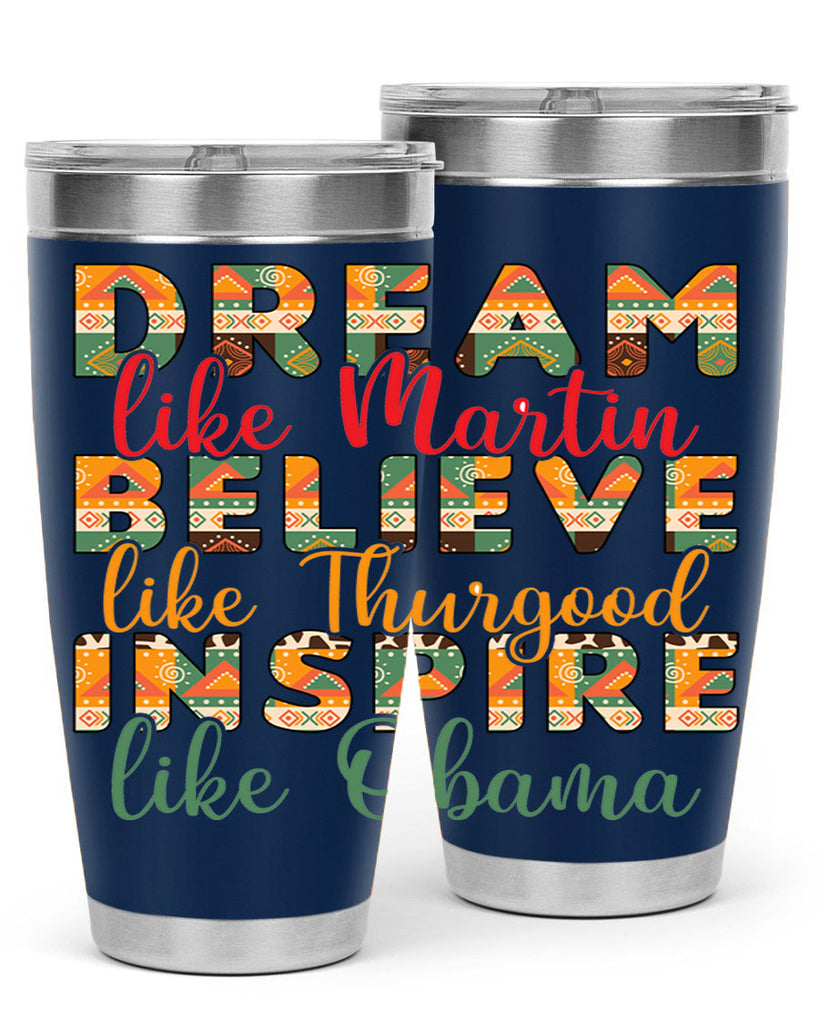 Dream Believe Inspire Junteenth Png 31#- Juneteenth- tumbler