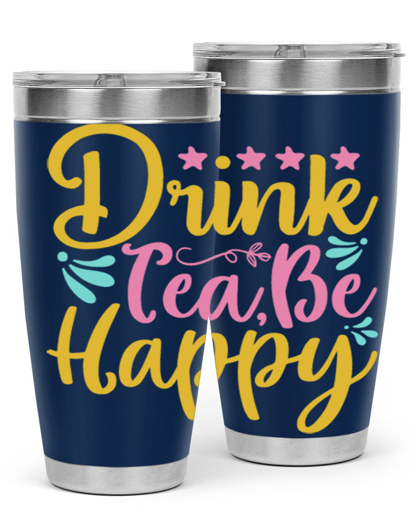 Drink tea be happy Style 67#- summer- Tumbler