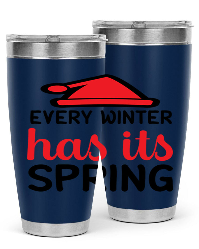 Every winter has its spring 101#- winter- Tumbler