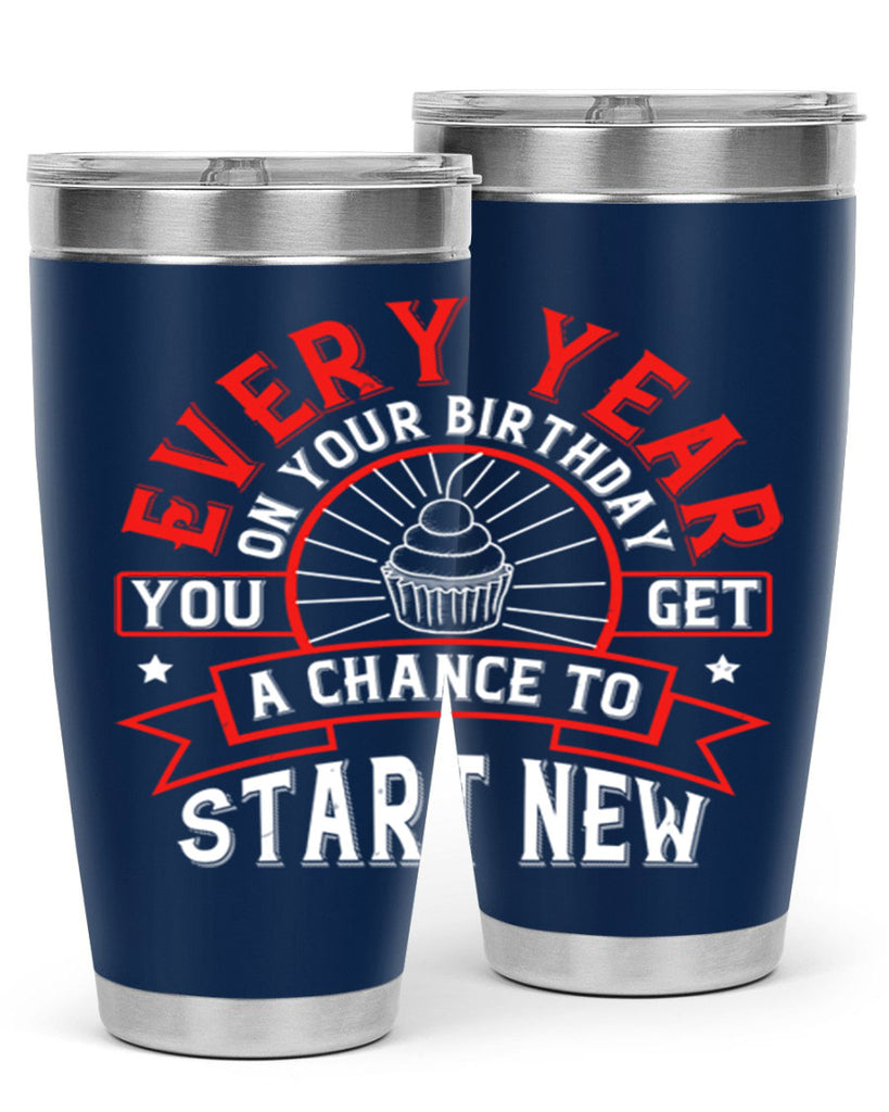 Every year on your birthday you get a chance to start new Style 86#- birthday- tumbler