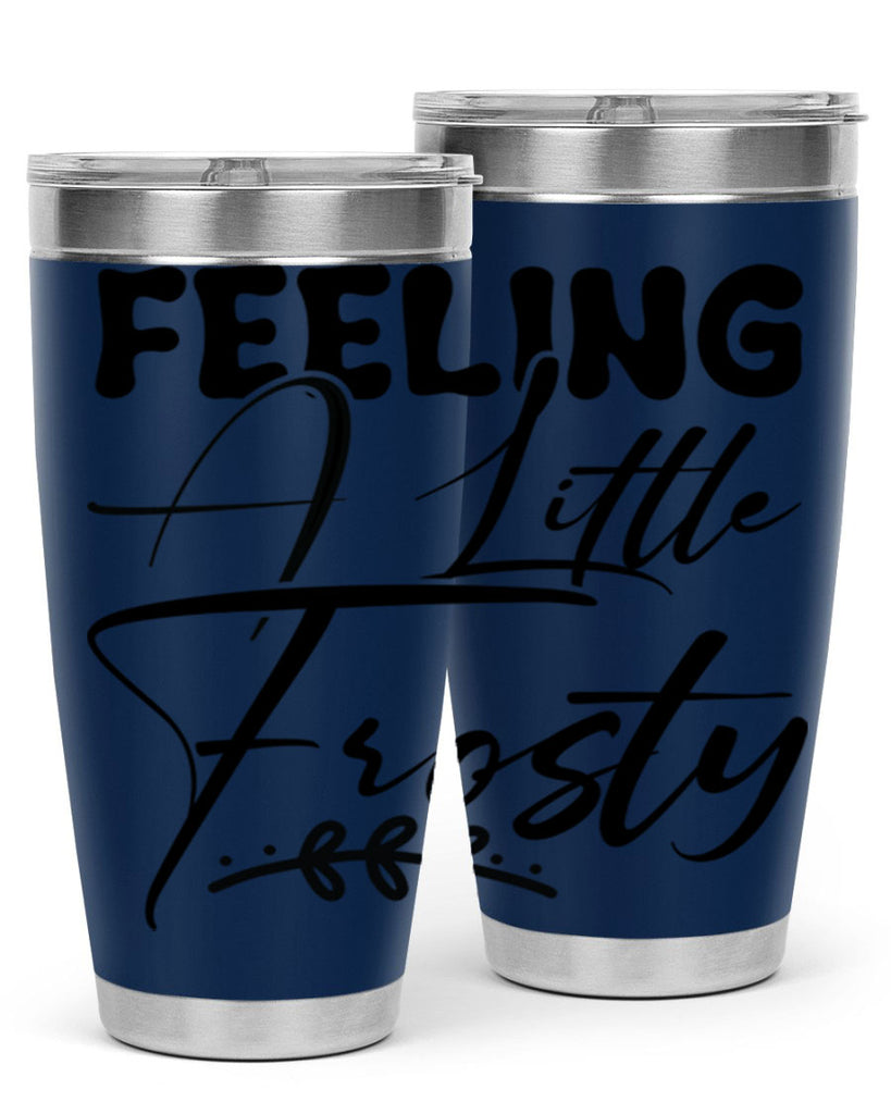 Feeling a little frosty 104#- winter- Tumbler