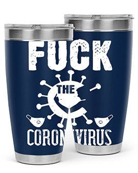 Fuck the CORONAVIRUS Style 39#- corona virus- Tumbler