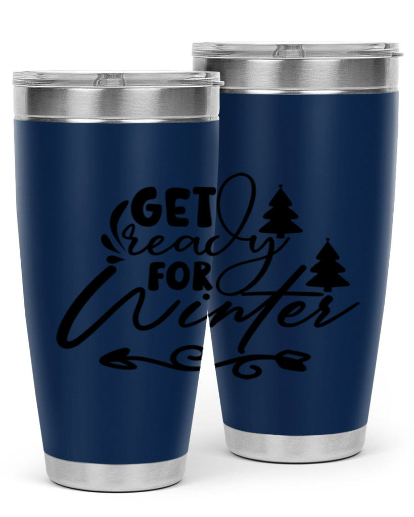 Get Ready For Winter 109#- winter- Tumbler