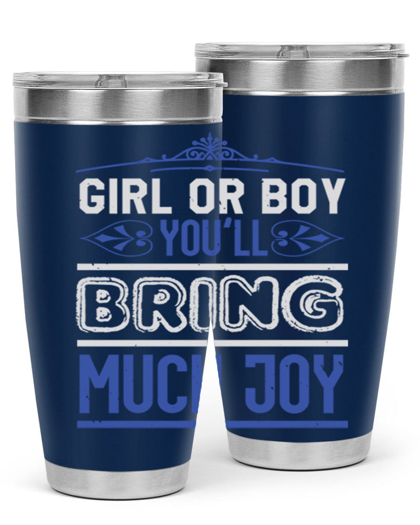 Gilr or boy you bring much joy Style 40#- baby shower- tumbler