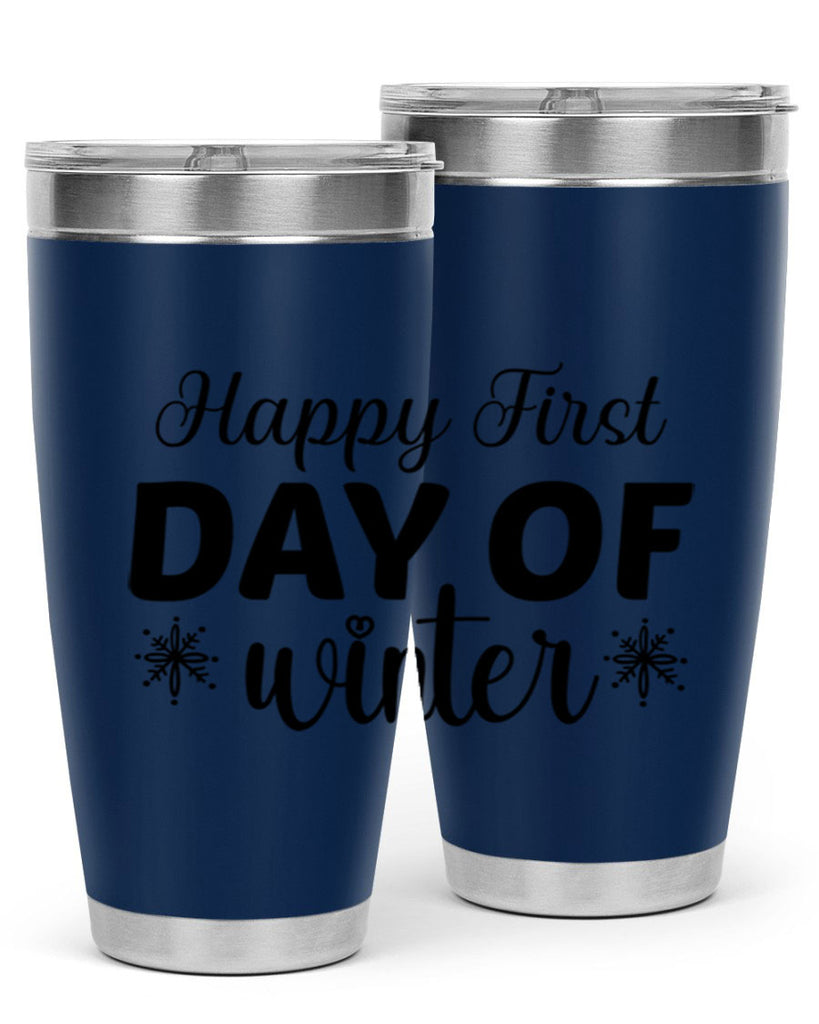 Happy First Day of Winter 118#- winter- Tumbler