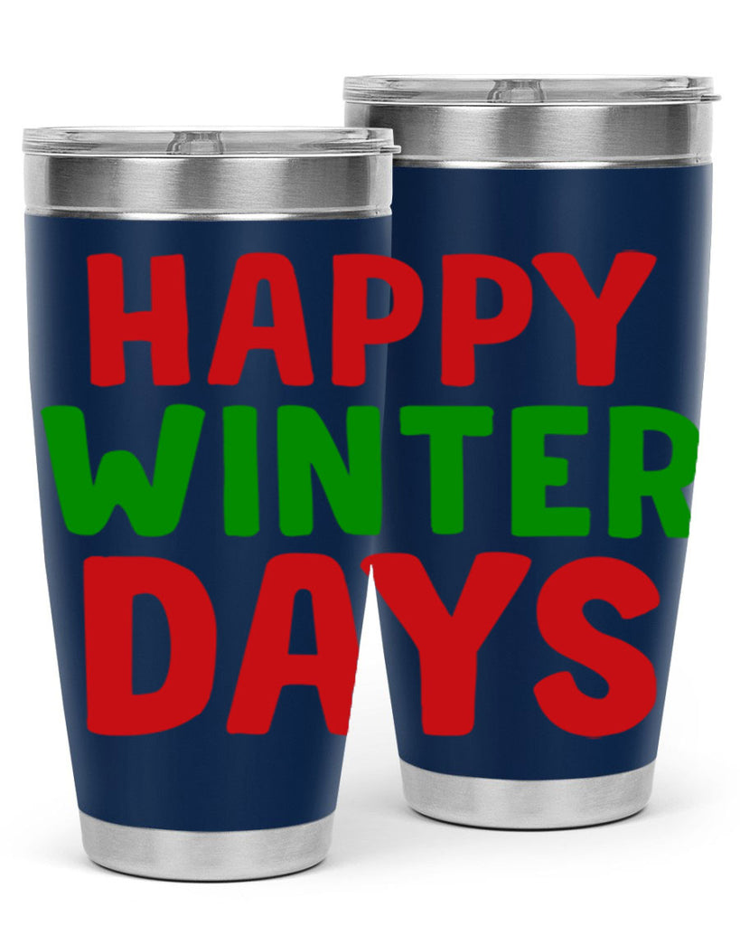 Happy Winter Days 127#- winter- Tumbler