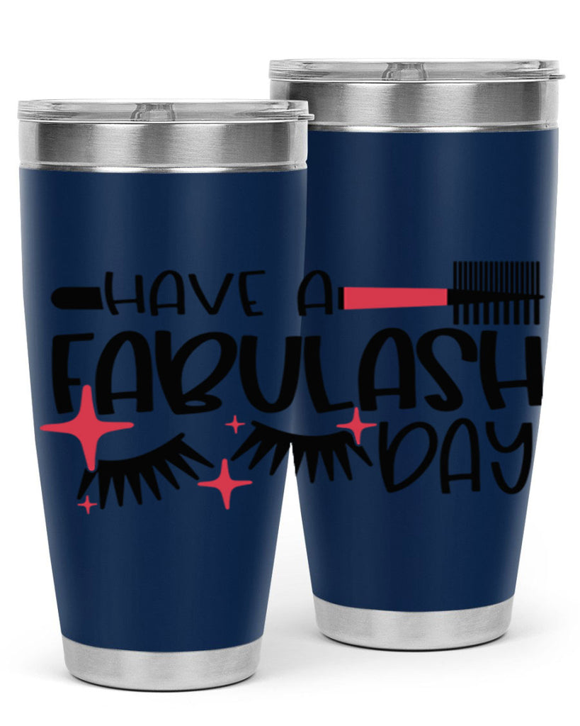 Have A Fabulash Day Style 91#- make up- Tumbler