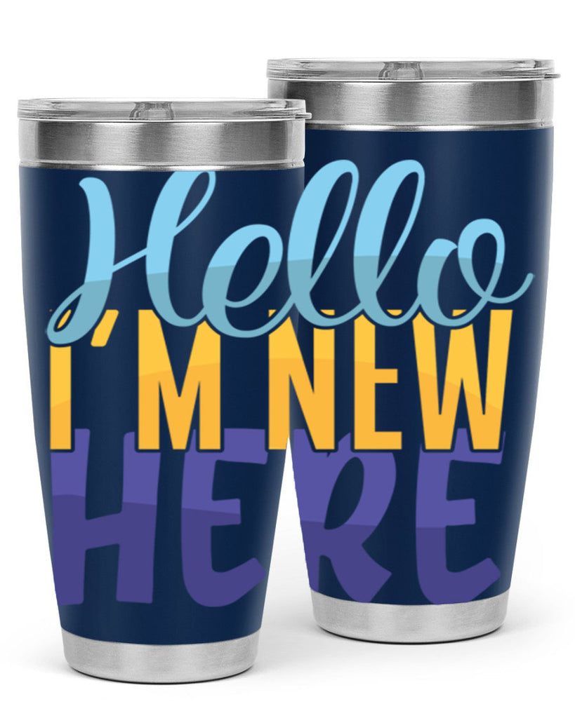 Hello Im New Here Style 261#- baby- tumbler
