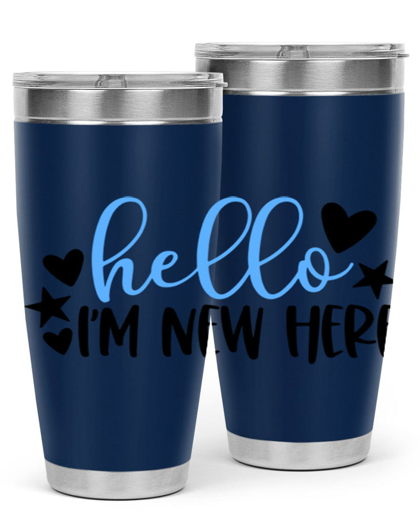 Hello Im New Here Style 93#- baby- tumbler
