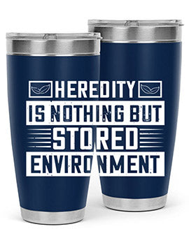 Heredity is nothing but stored environment Style 35#- diabetes- Tumbler