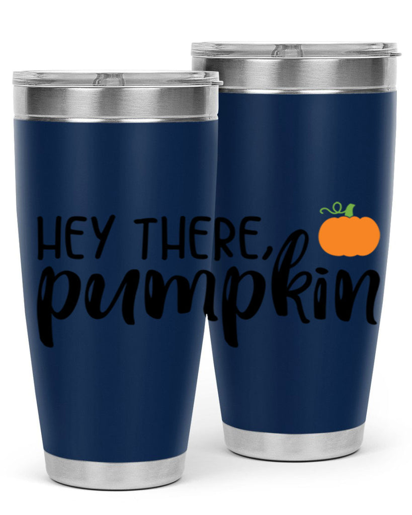 Hey There Pumpkin 308#- fall- Tumbler