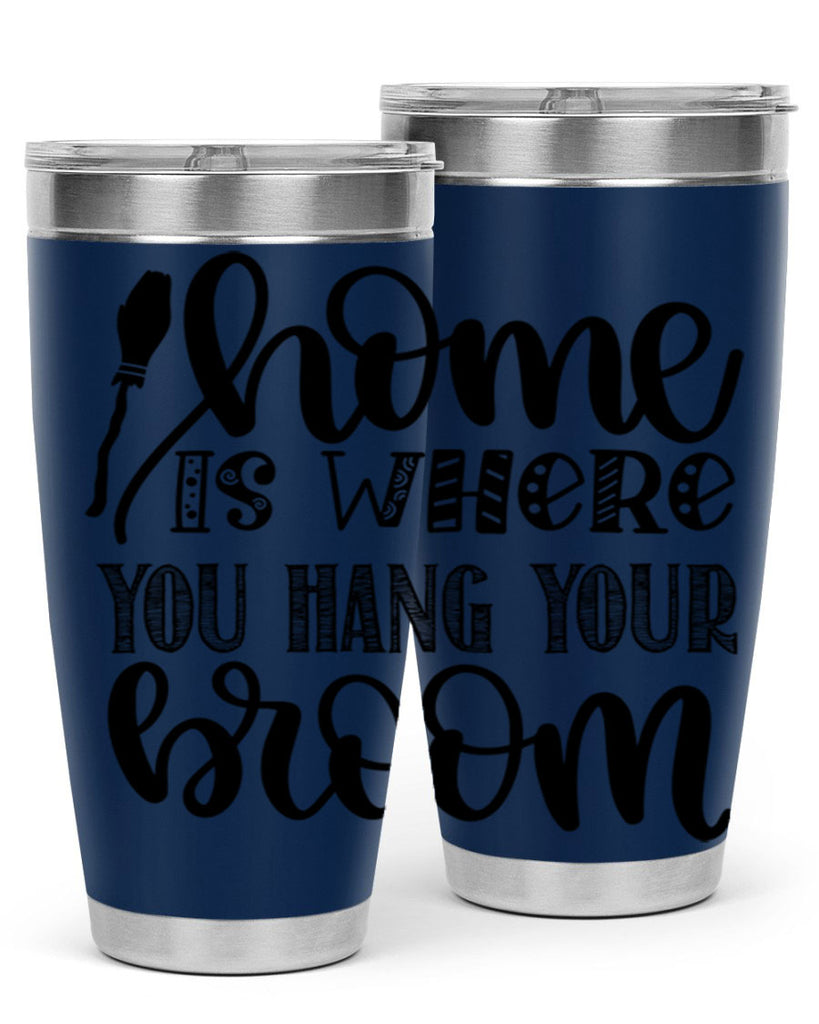 Home Is Where You Hang Your Broom 315#- fall- Tumbler