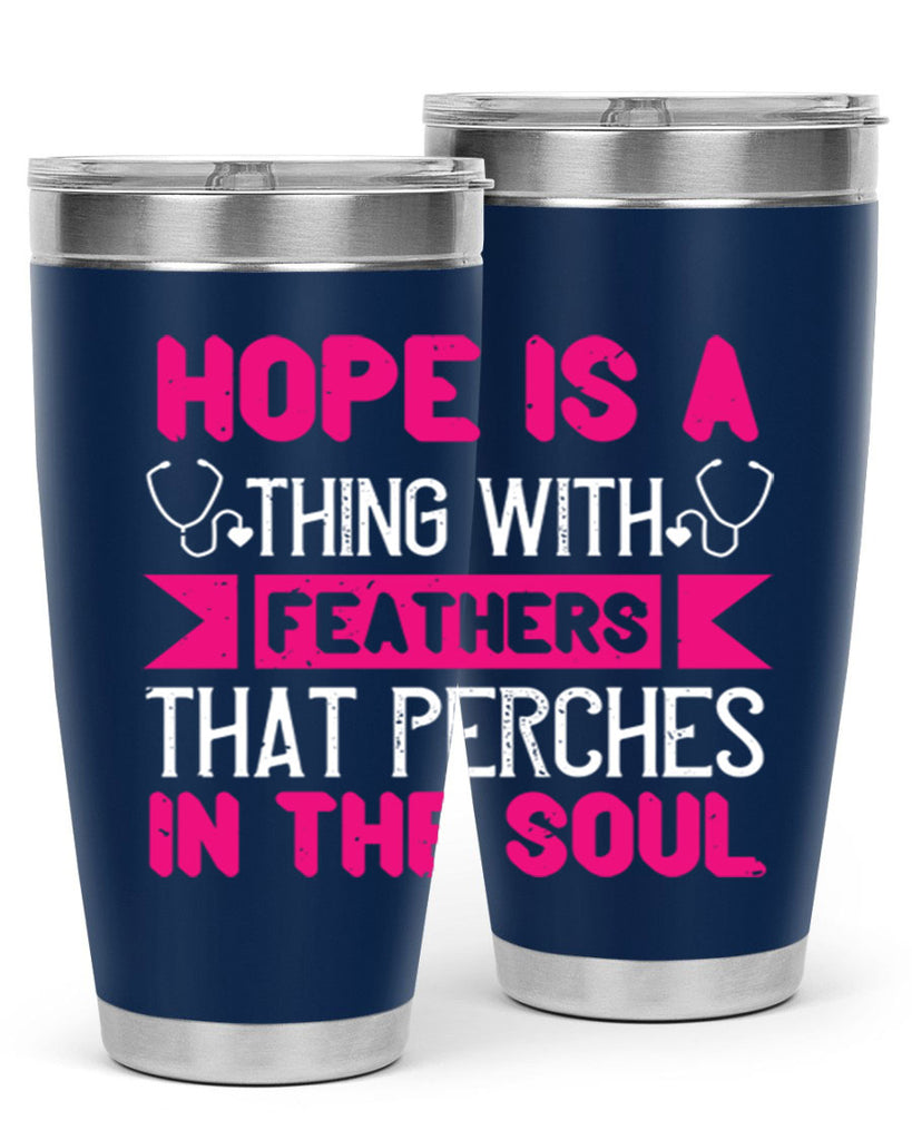Hope is a thing with feathers that perches in the soul Style 322#- nurse- tumbler