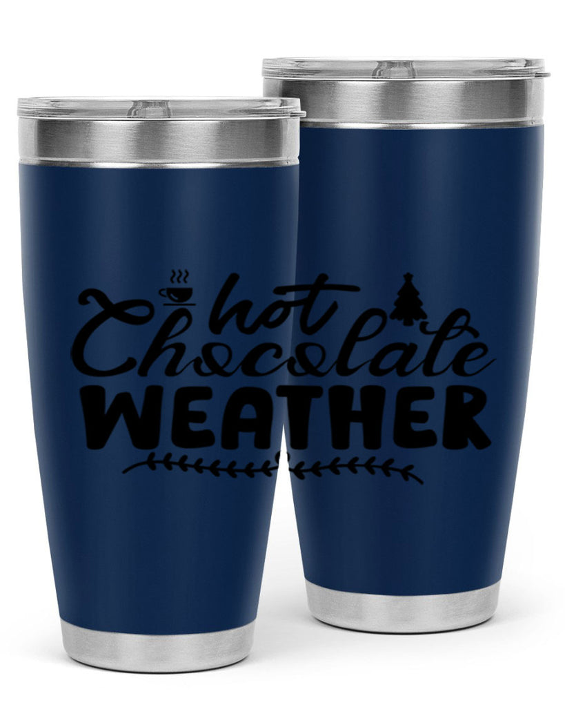 Hot Chocolate Weather 197#- winter- Tumbler