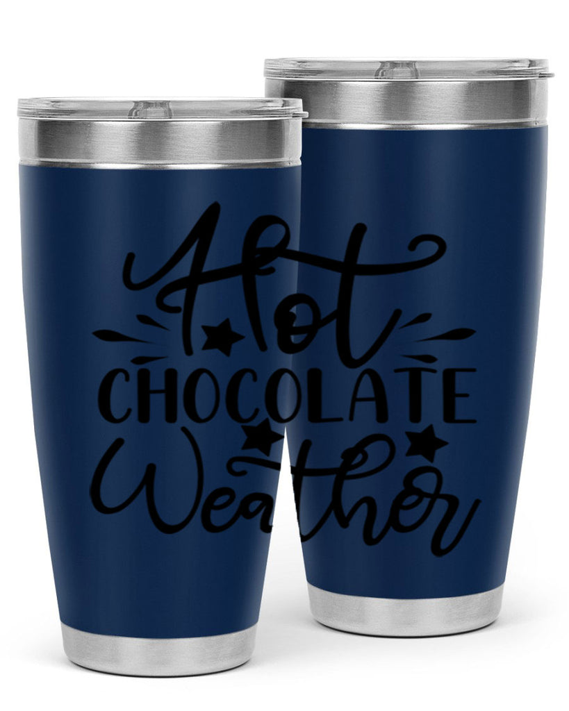 Hot Chocolate Weather 199#- winter- Tumbler