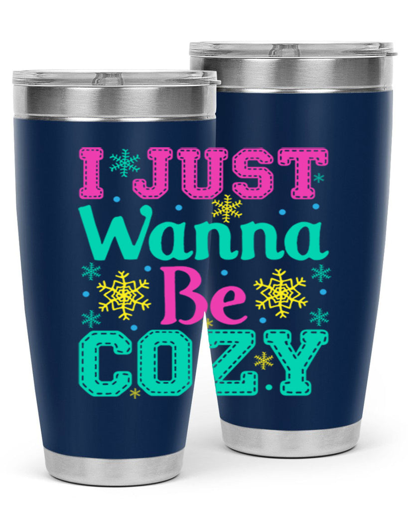 I Just Wanna Be CozyWinter 241#- winter- Tumbler