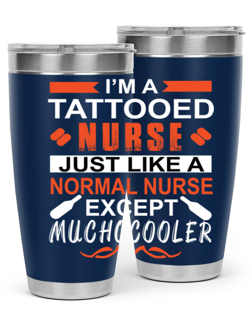 I am tattooed nurse Style 325#- nurse- tumbler