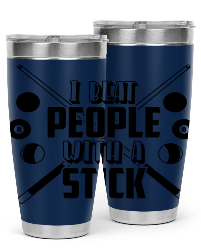 I beat people with a stick 1166#- billards- Tumbler