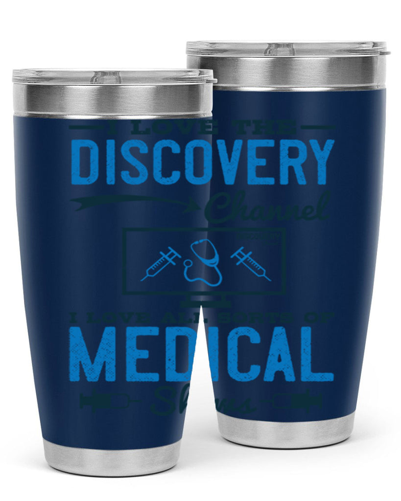I love the Discovery Channel I love all sorts of medical shows Style 44#- medical- tumbler