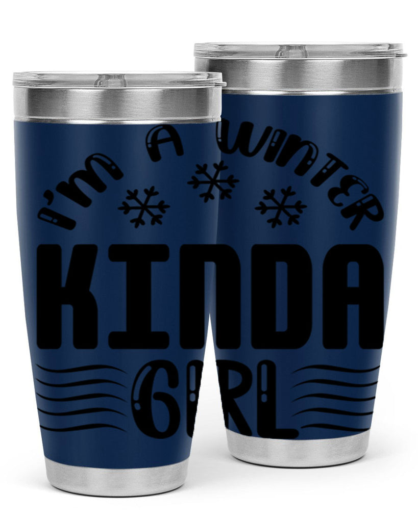 I m a Winter Kinda 245#- winter- Tumbler