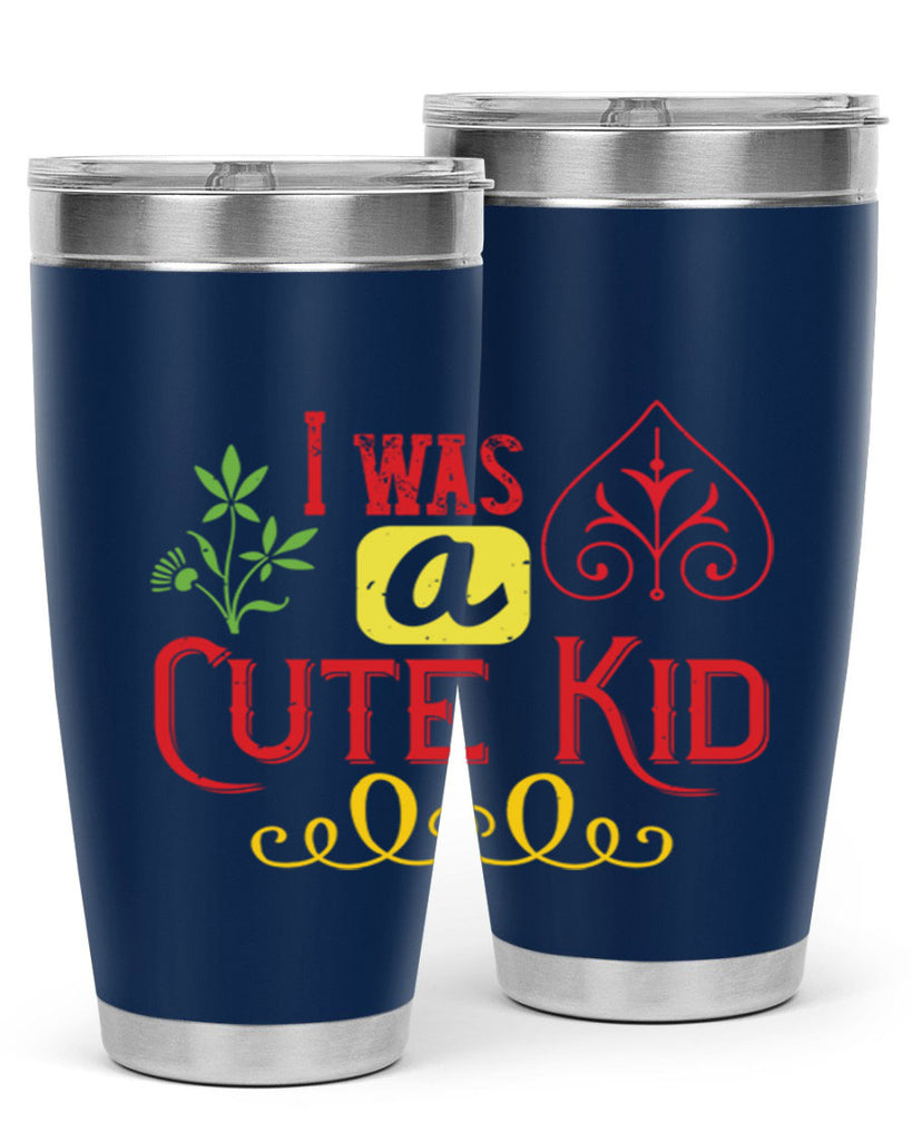 I was a cute kid Style 32#- baby- Tumbler