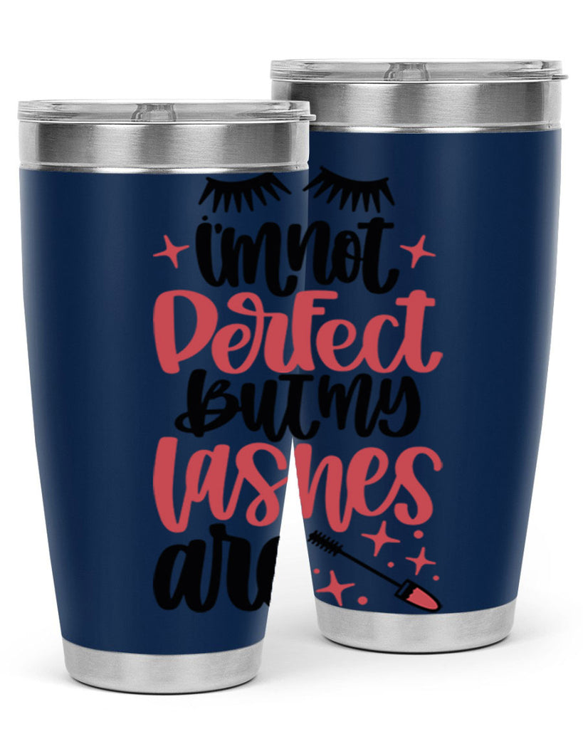 I∩m Not Perfect But My Lashes Are Style 78#- make up- Tumbler