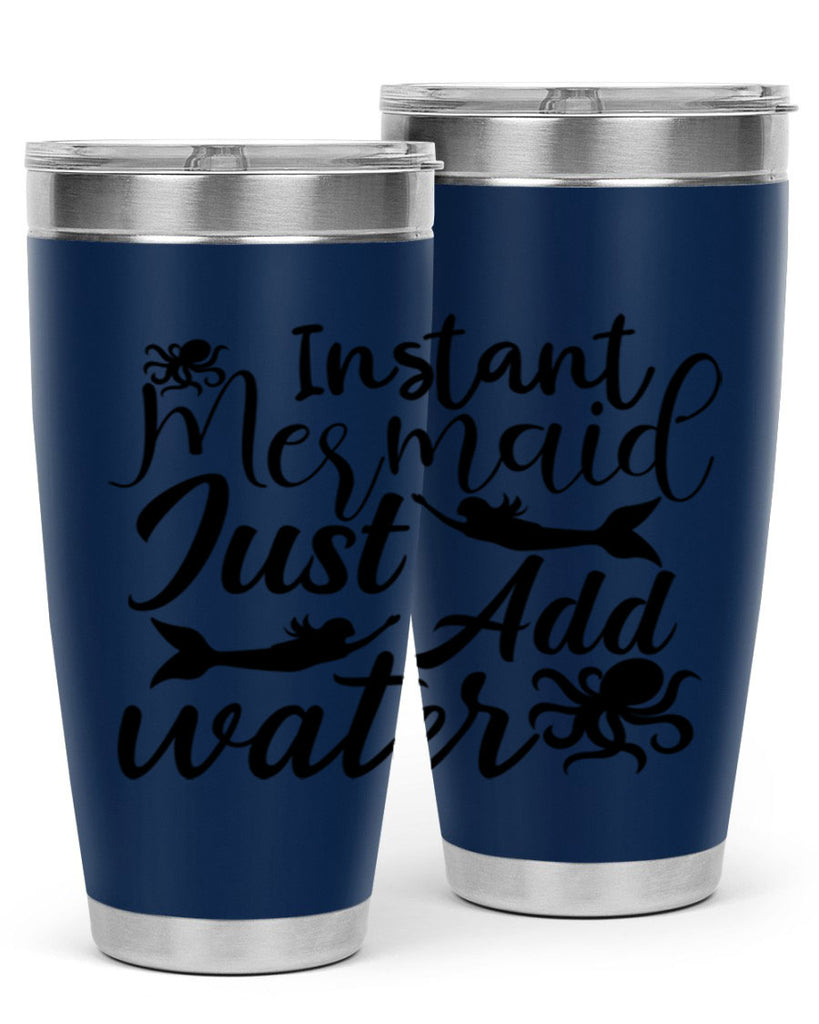 Instant Mermaid Just Add Water 270#- mermaid- Tumbler